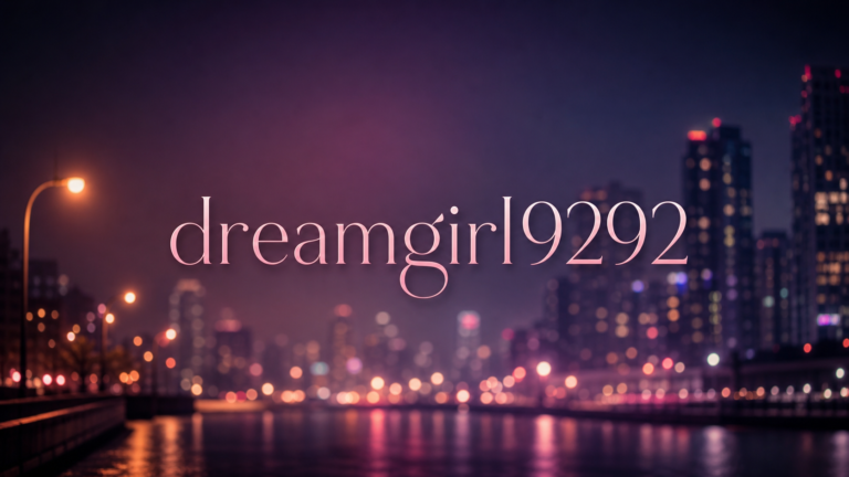 Dreamgirl9292 – Der umfassende Leitfaden zu digitaler Präsenz, Persönlichkeit und moderner Online-Identität Dreamgirl9292 – Der umfassende Leitfaden zu digitaler Präsenz, Persönlichkeit und moderner Online-Identität